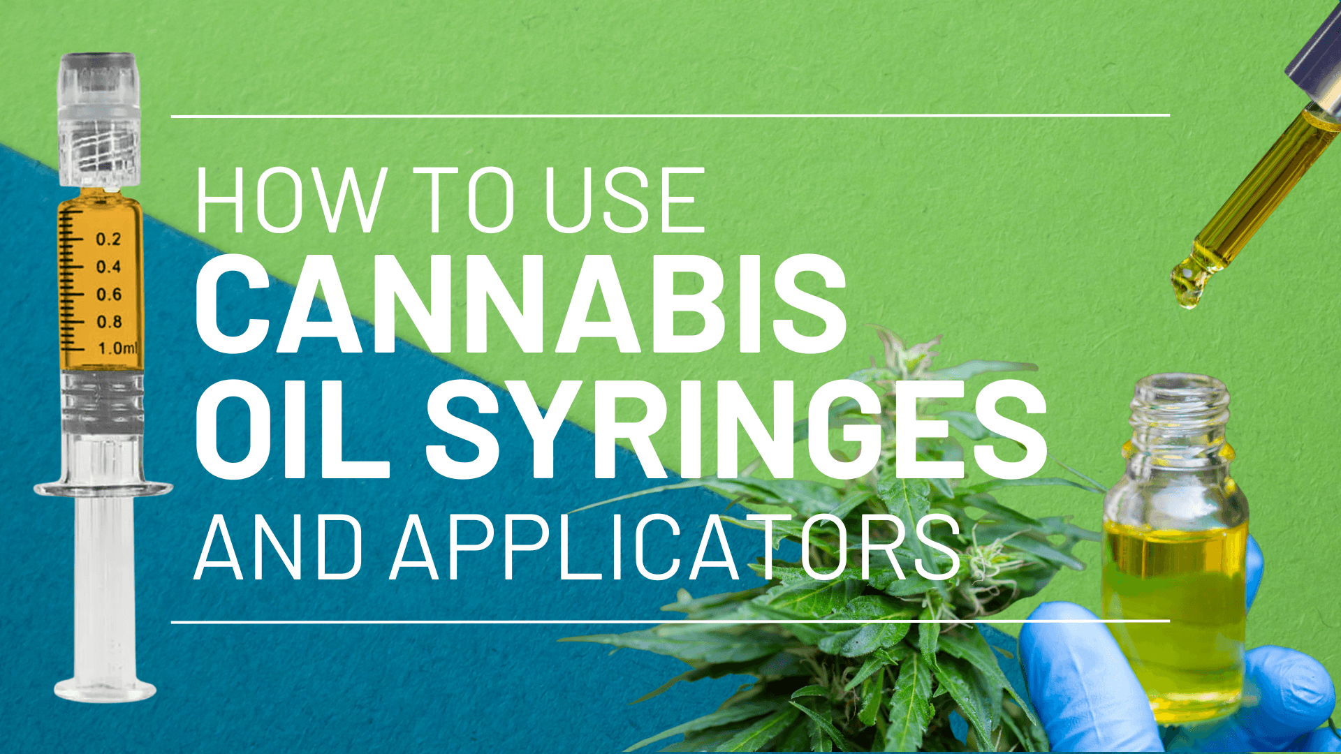 How to Use Cannabis Oil Syringes and Applicators